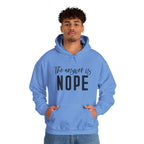 Answer is Nope Hoodie