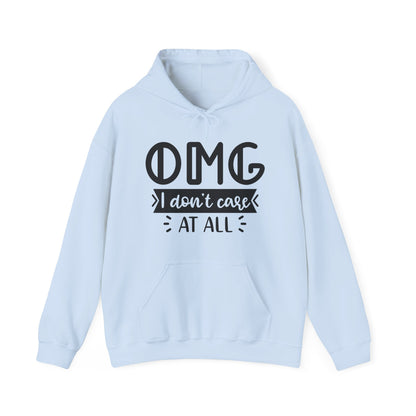 OMG I Don't Care  Hoodie