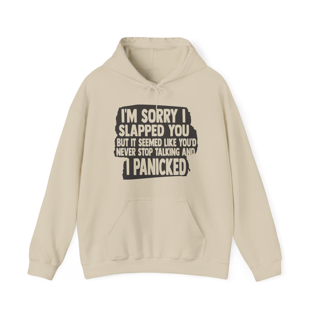 I'm Sorry I Slapped You Hoodie