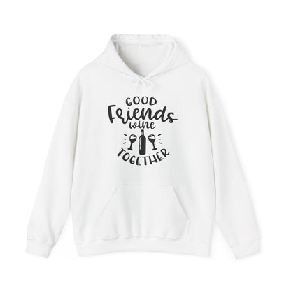Good Friends Wine Hoodie