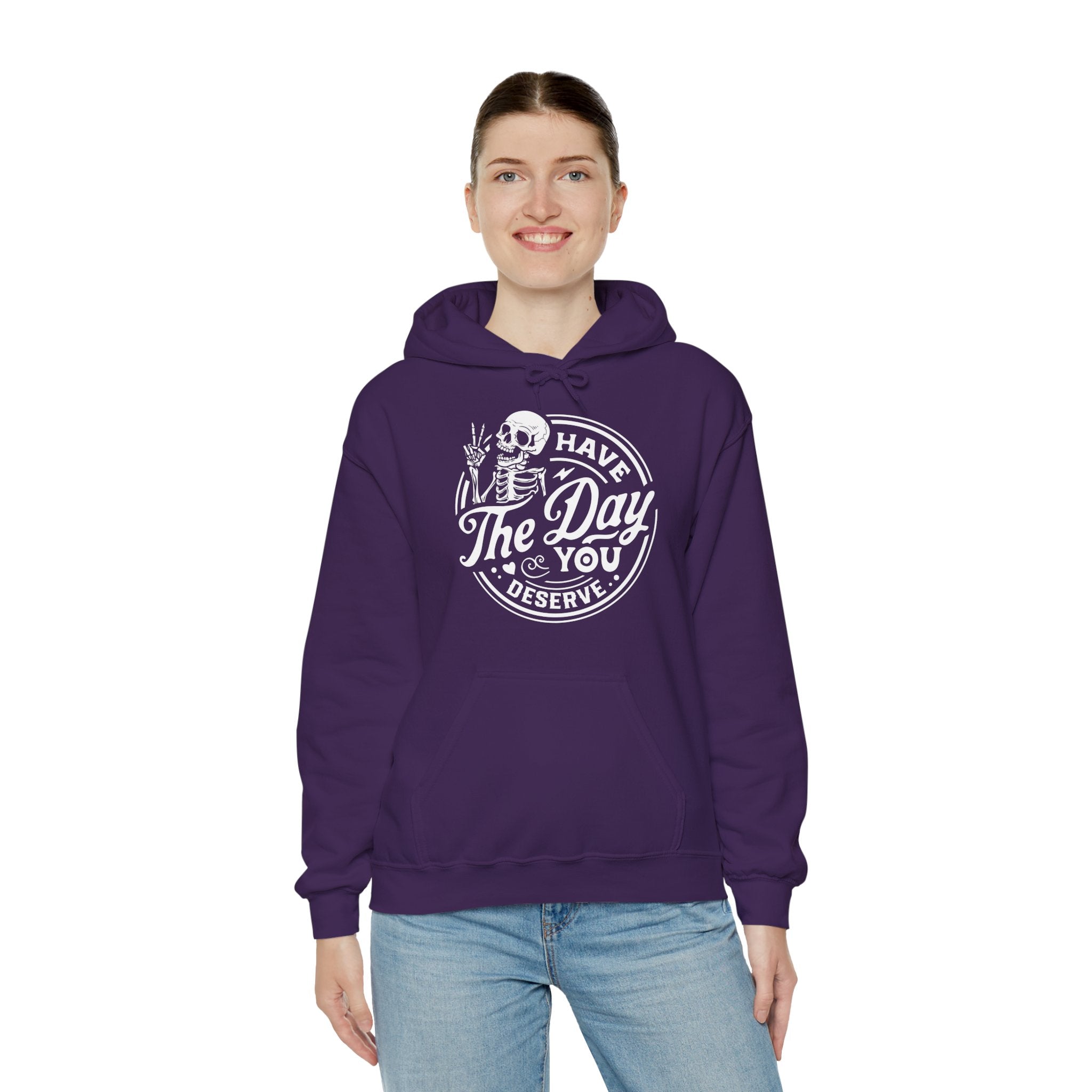 The Day You Deserve Hoodie
