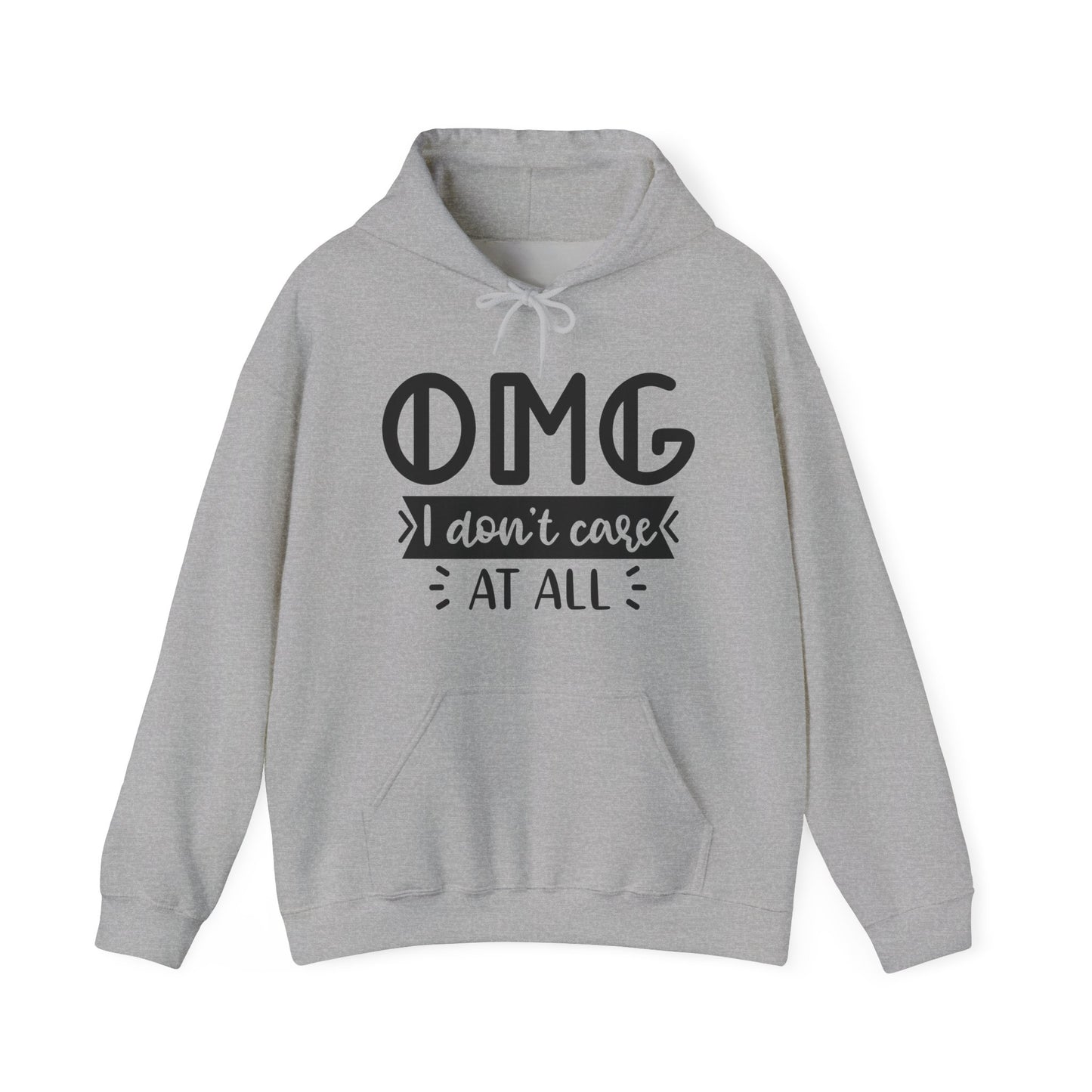OMG I Don't Care  Hoodie