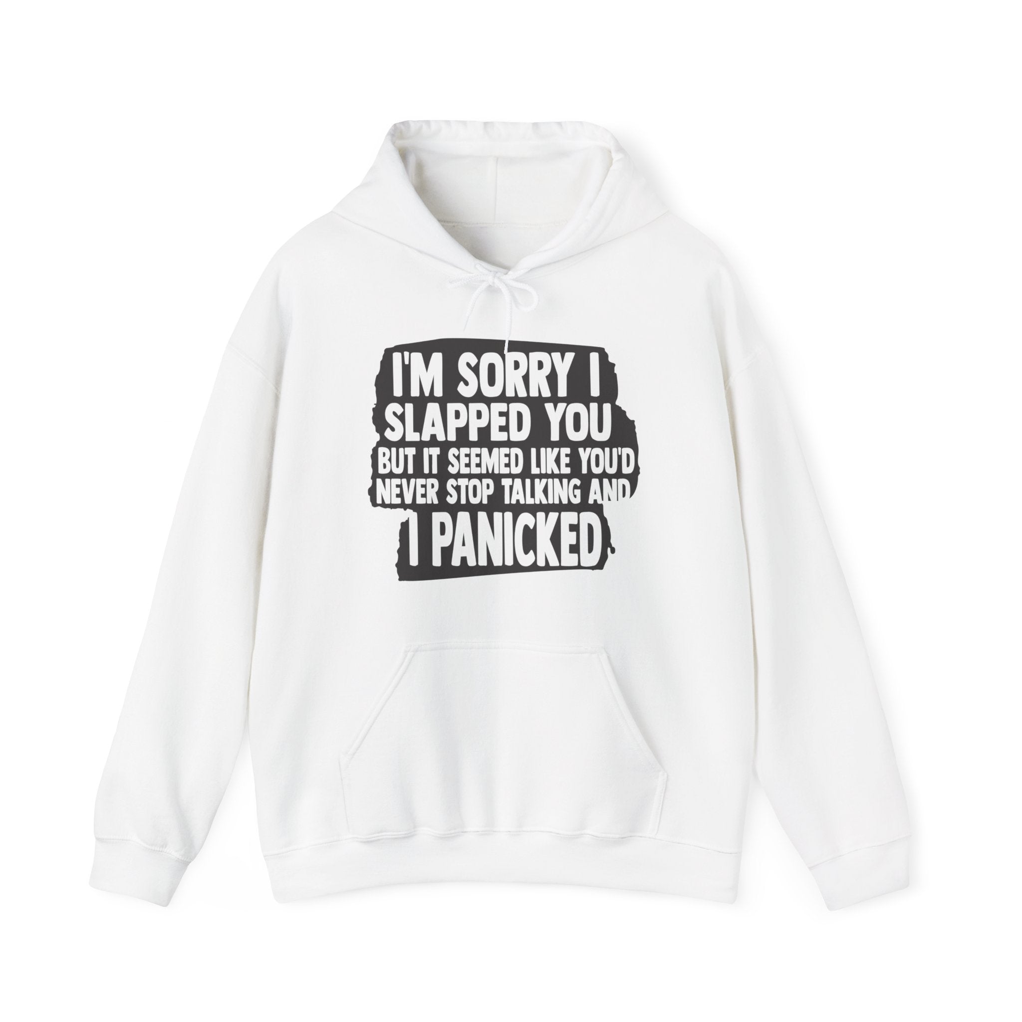 I'm Sorry I Slapped You Hoodie