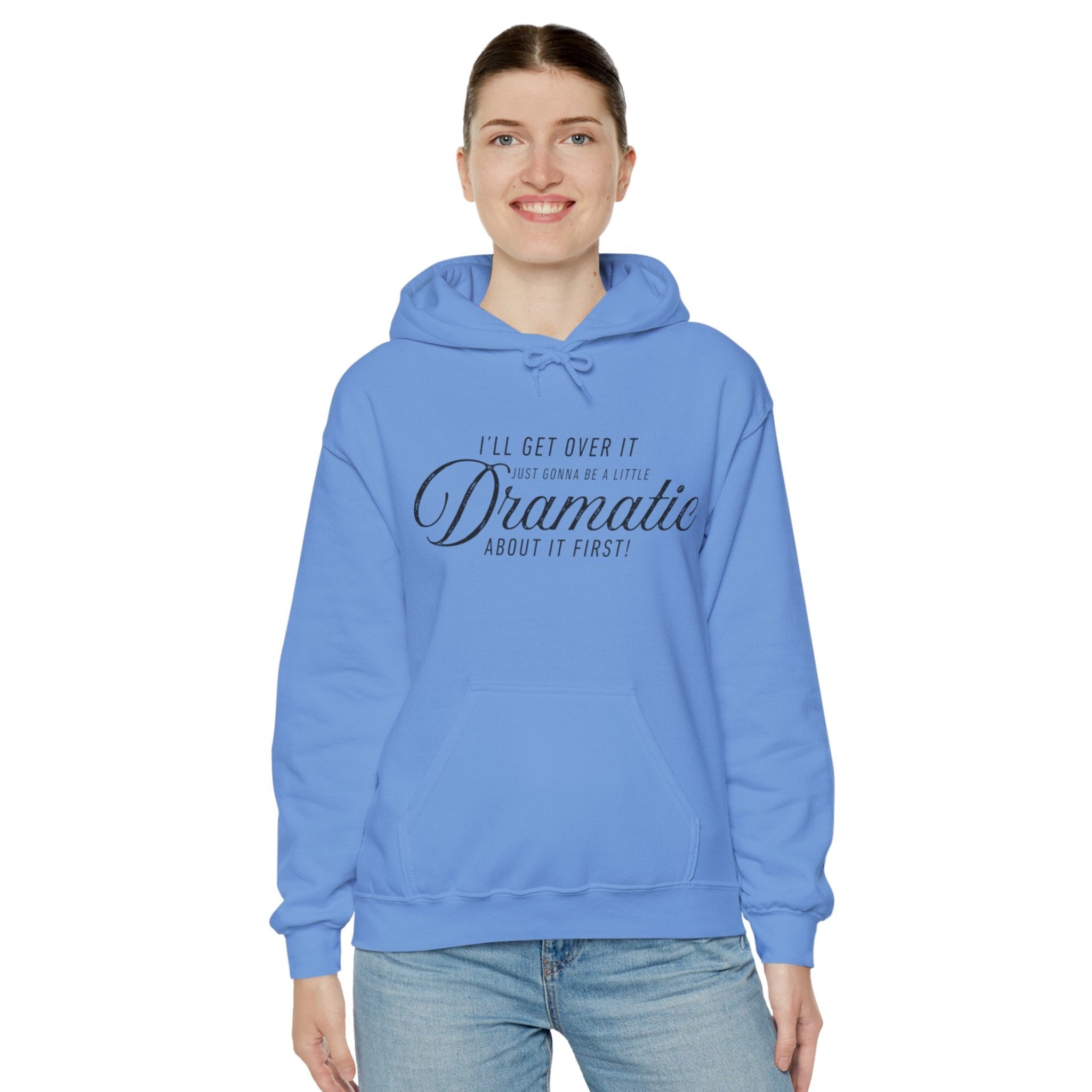 A Little Dramatic Hoodie