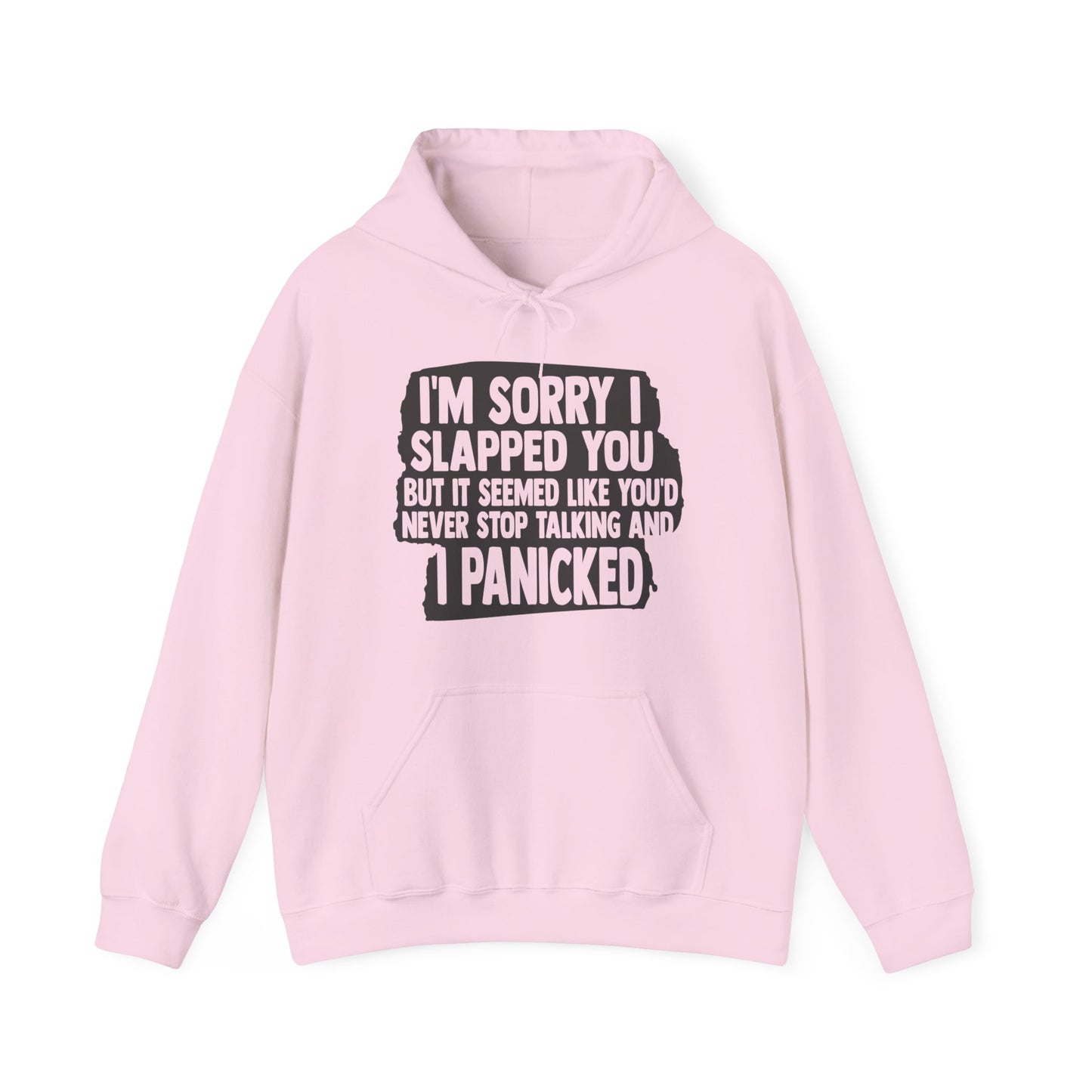 I'm Sorry I Slapped You Hoodie