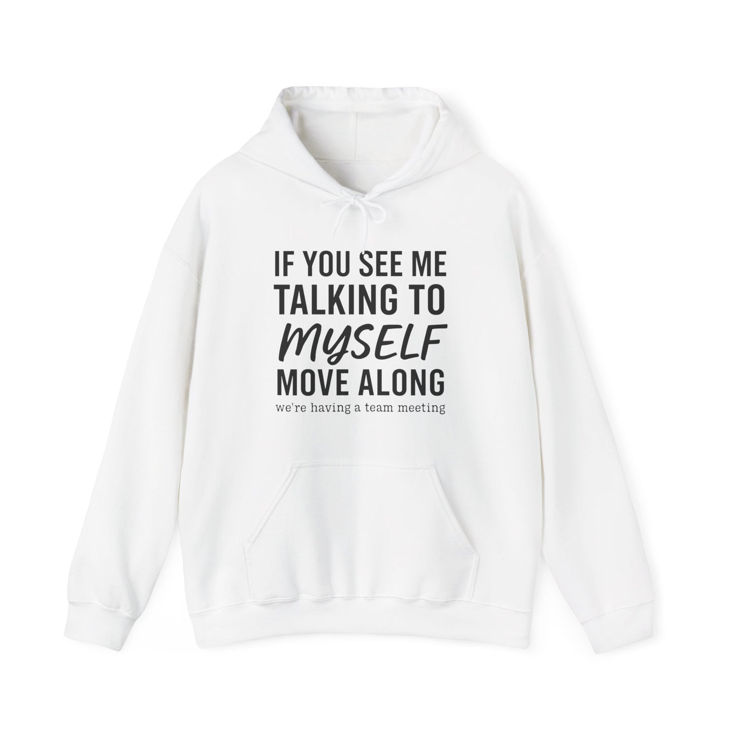 Talking to Myself Hoodie
