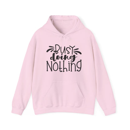 Busy Doing Nothing Hoodie