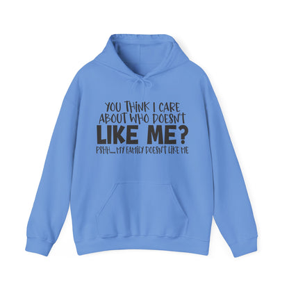 You Think I Care Hoodie