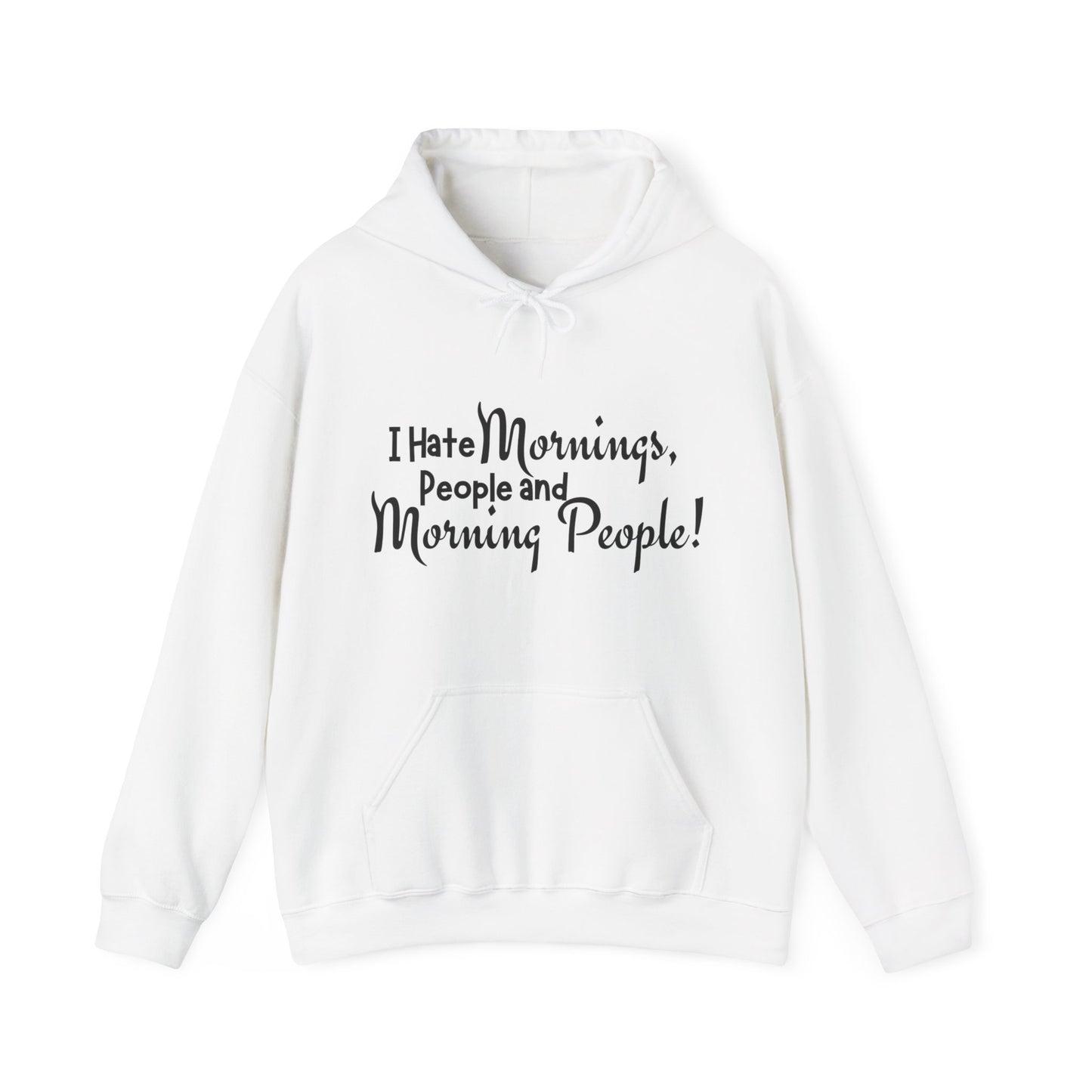 I Hate Mornings Hoodie