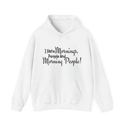 I Hate Mornings Hoodie