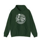The Day You Deserve Hoodie