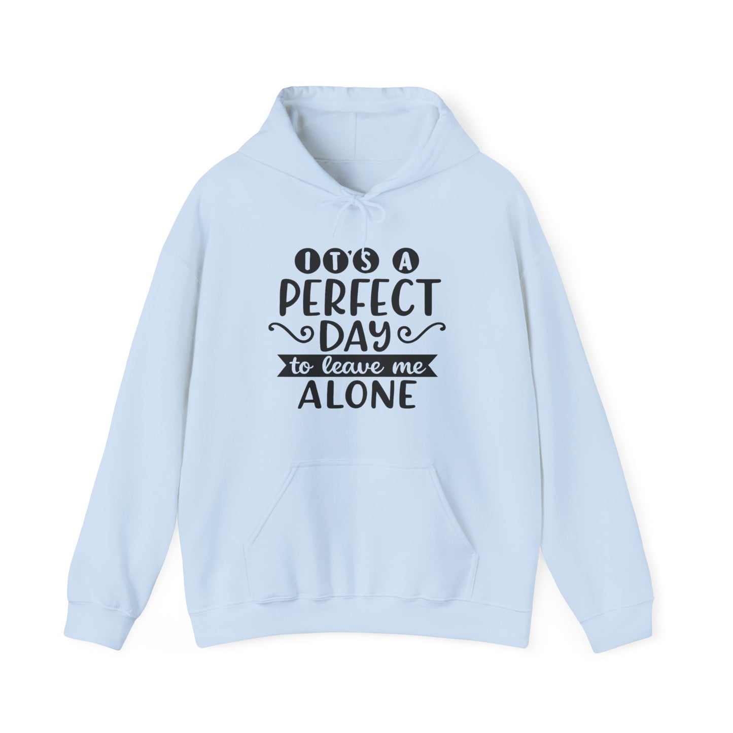 It's a Perfect Day Hoodie
