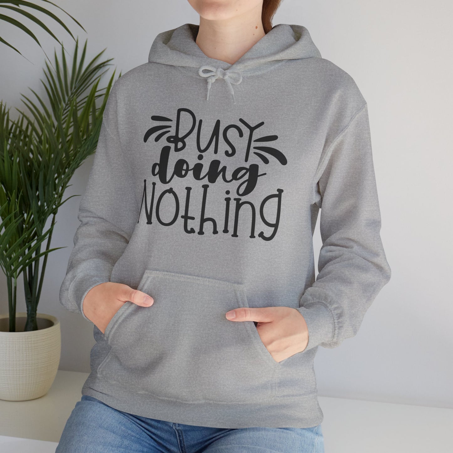 Busy Doing Nothing Hoodie