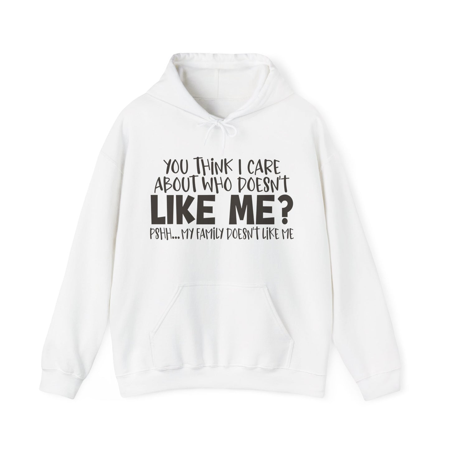 You Think I Care Hoodie