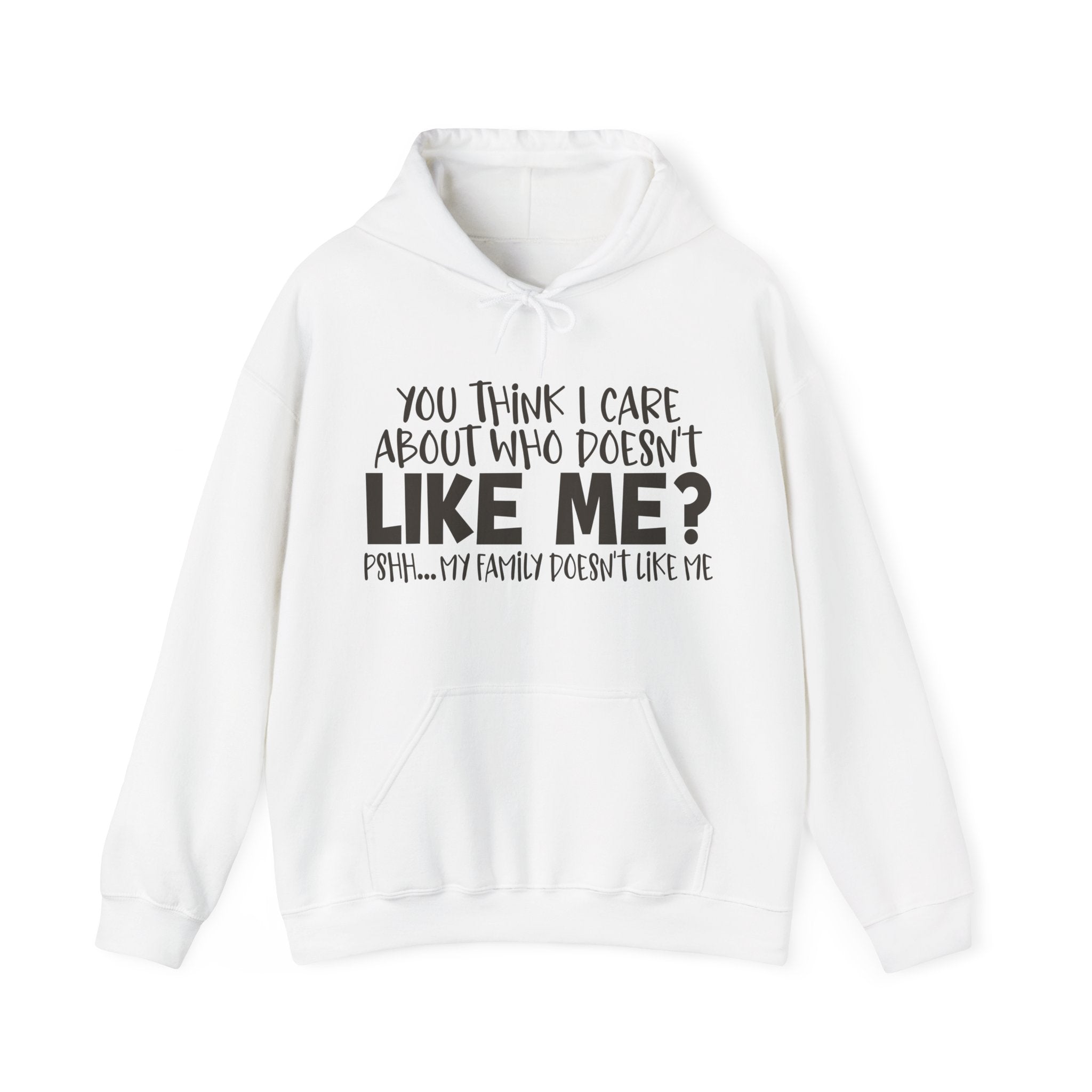 You Think I Care Hoodie