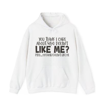 You Think I Care Hoodie