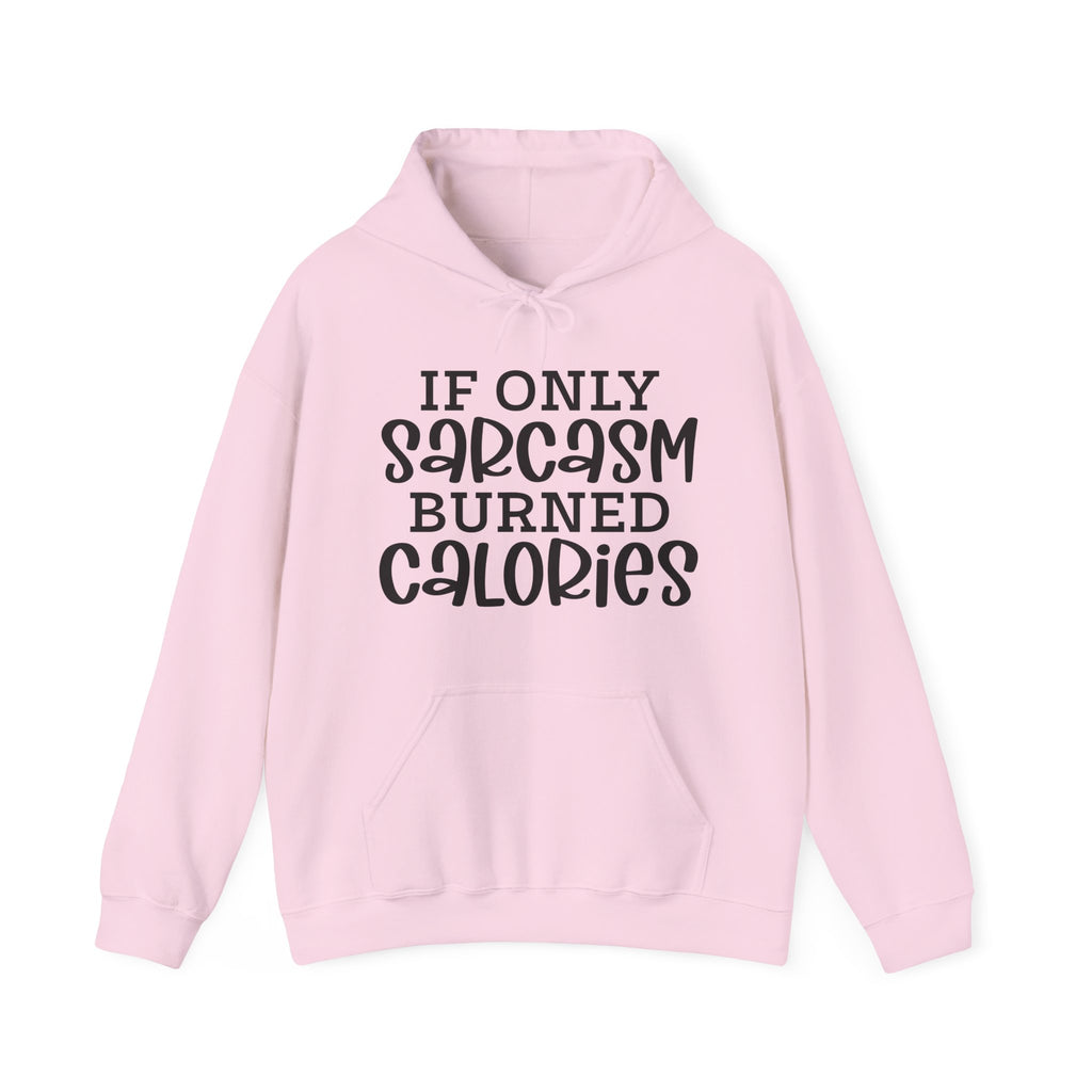 If Only Sarcasm Hoodie