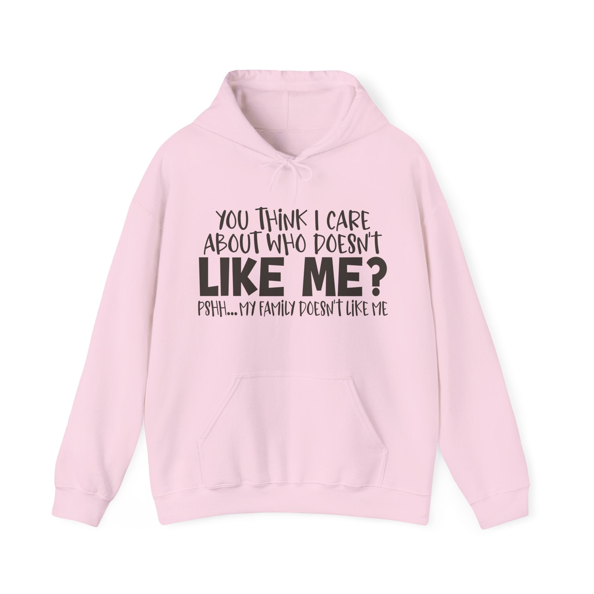 You Think I Care Hoodie