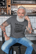Adulting is Hard T-Shirt