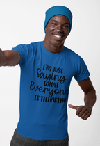 Everyone was Thinking T-Shirt