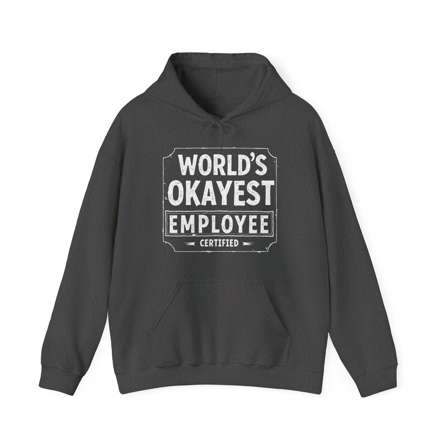 World's Okayest Hoodie