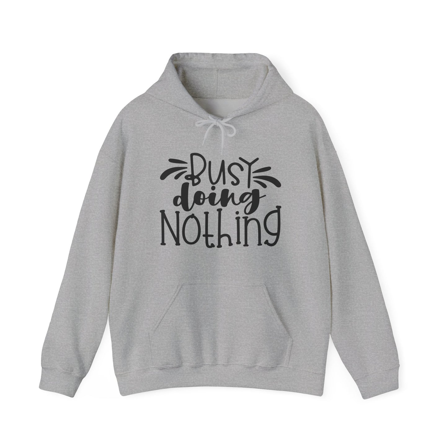 Busy Doing Nothing Hoodie