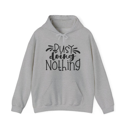 Busy Doing Nothing Hoodie