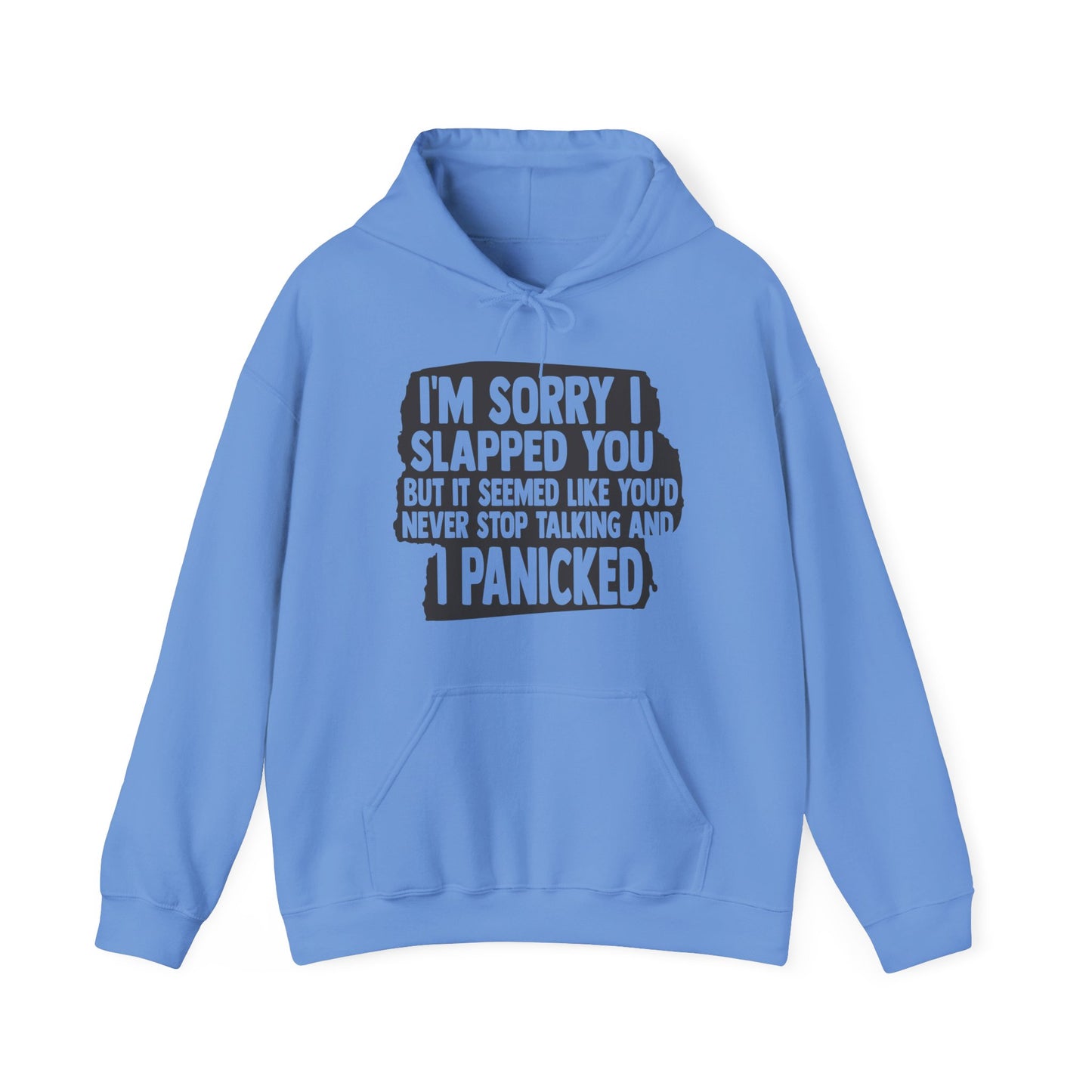 I'm Sorry I Slapped You Hoodie
