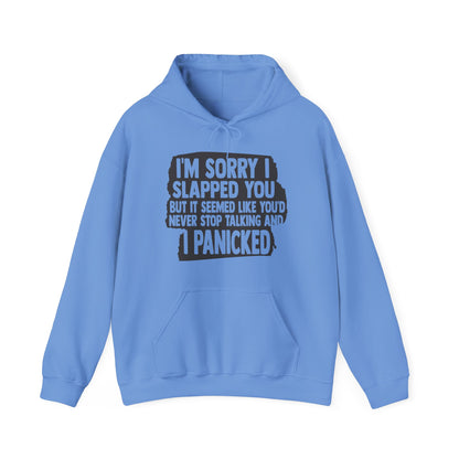 I'm Sorry I Slapped You Hoodie