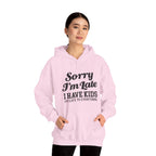 Sorry I'm Late Hoodie