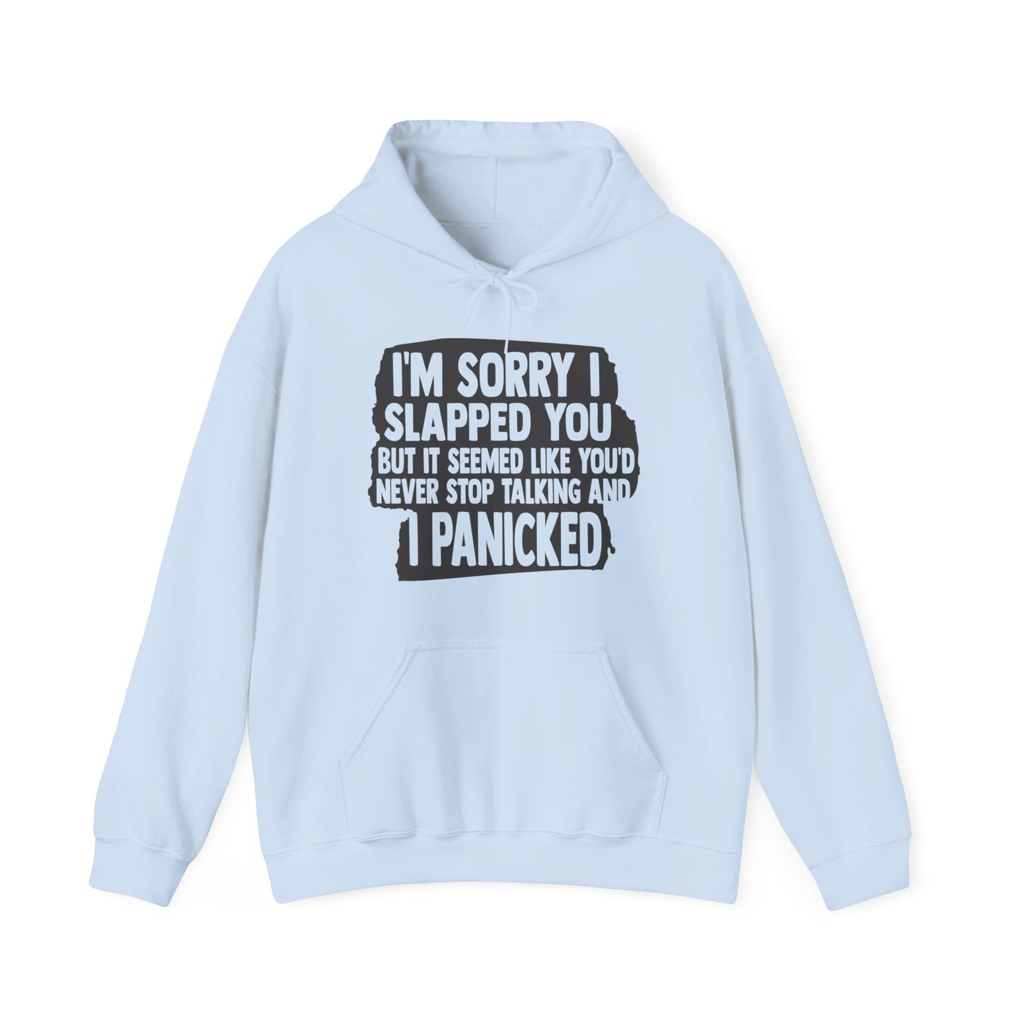 I'm Sorry I Slapped You Hoodie