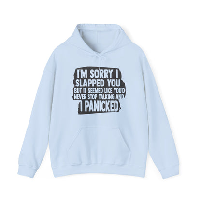 I'm Sorry I Slapped You Hoodie