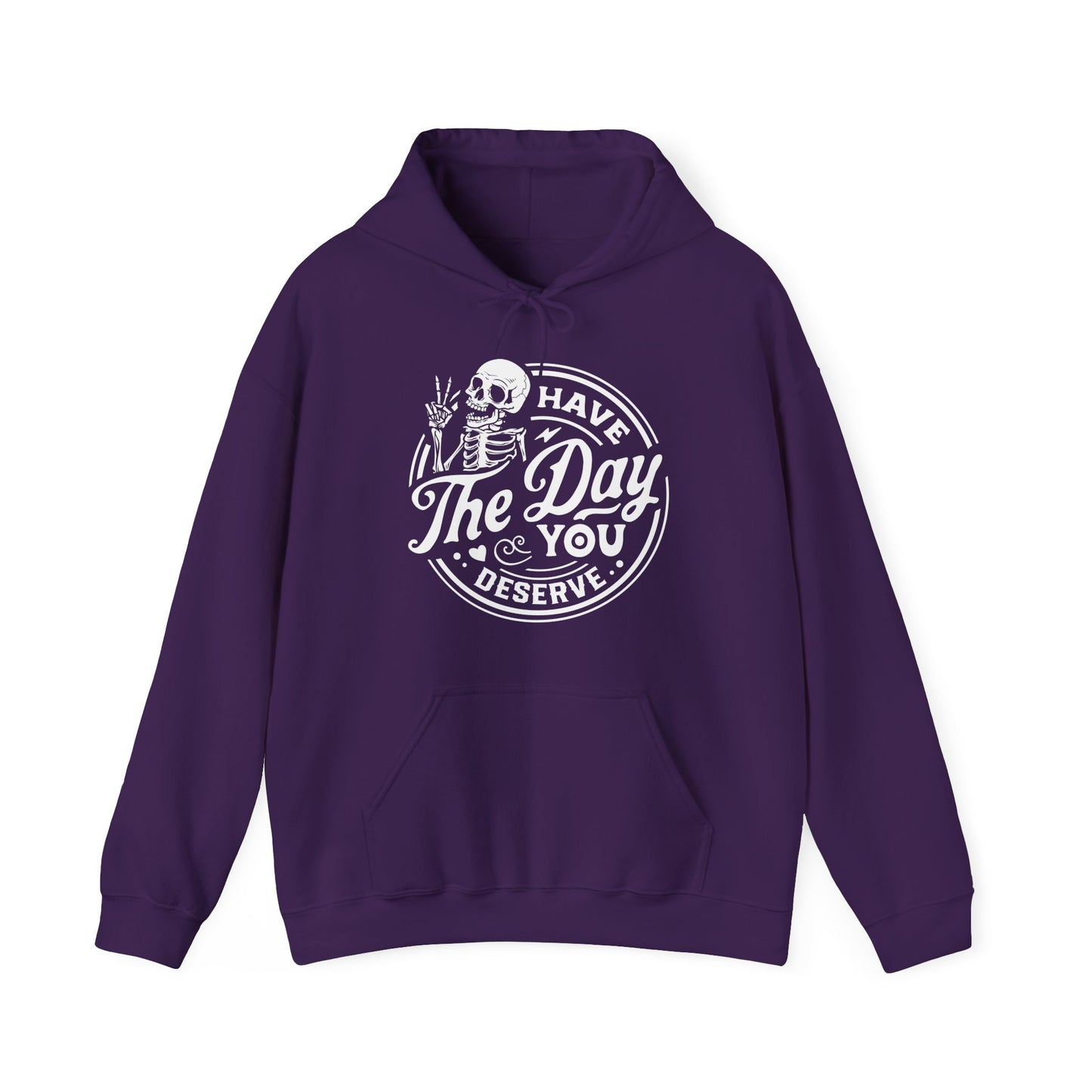The Day You Deserve Hoodie