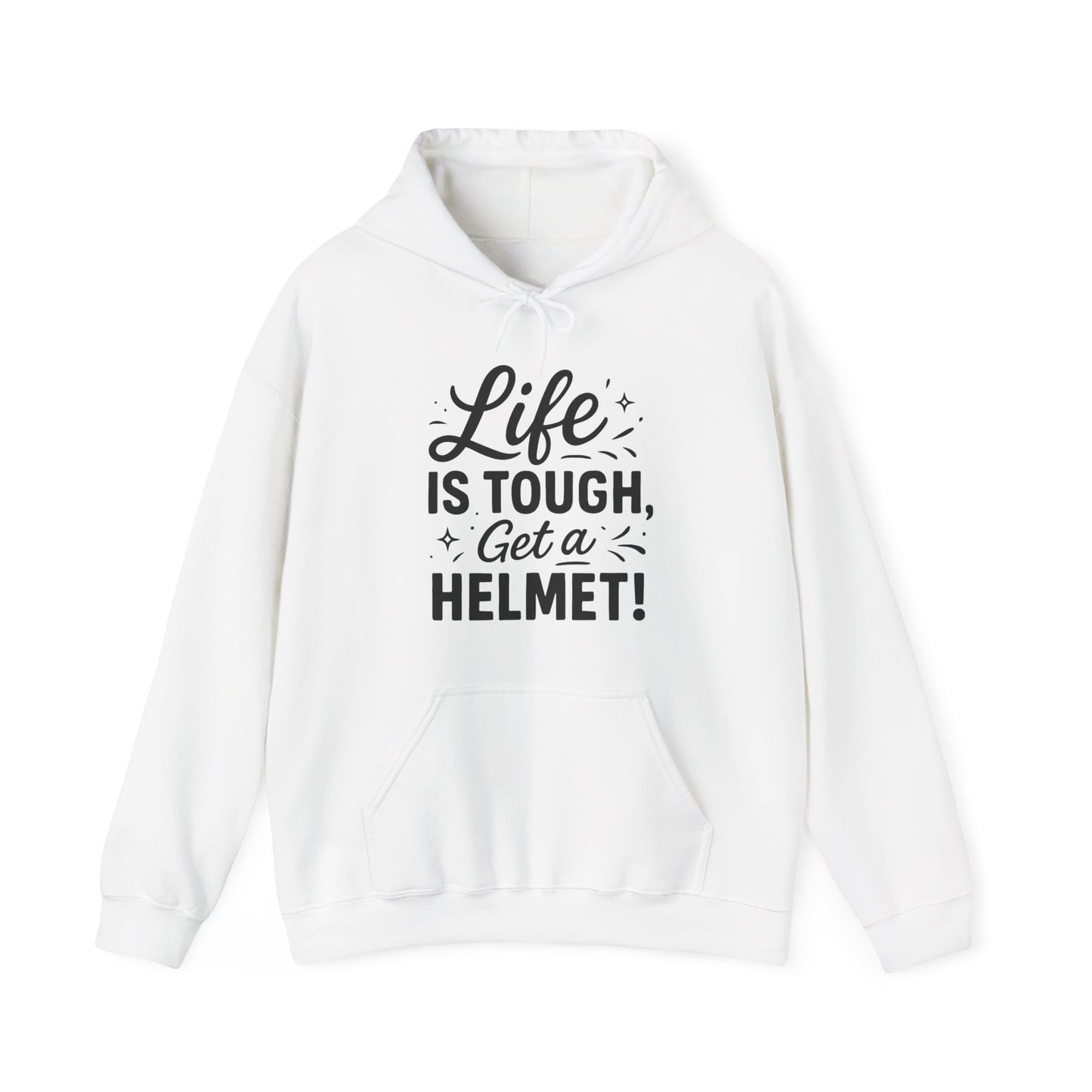 Life is Tough Hoodie