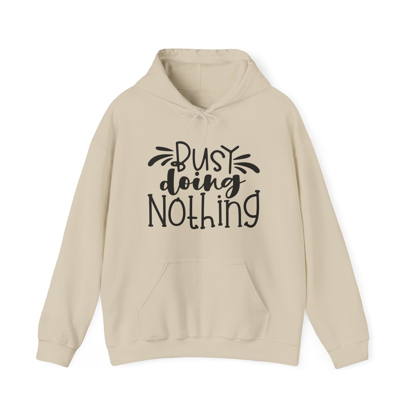 Busy Doing Nothing Hoodie