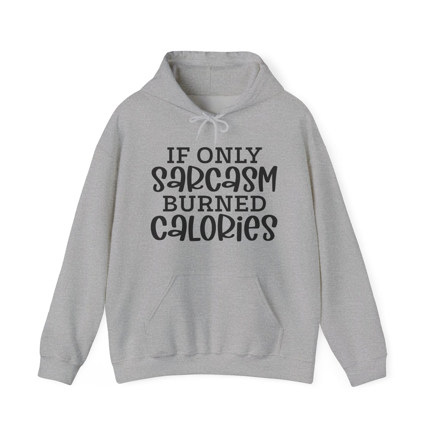 If Only Sarcasm Hoodie
