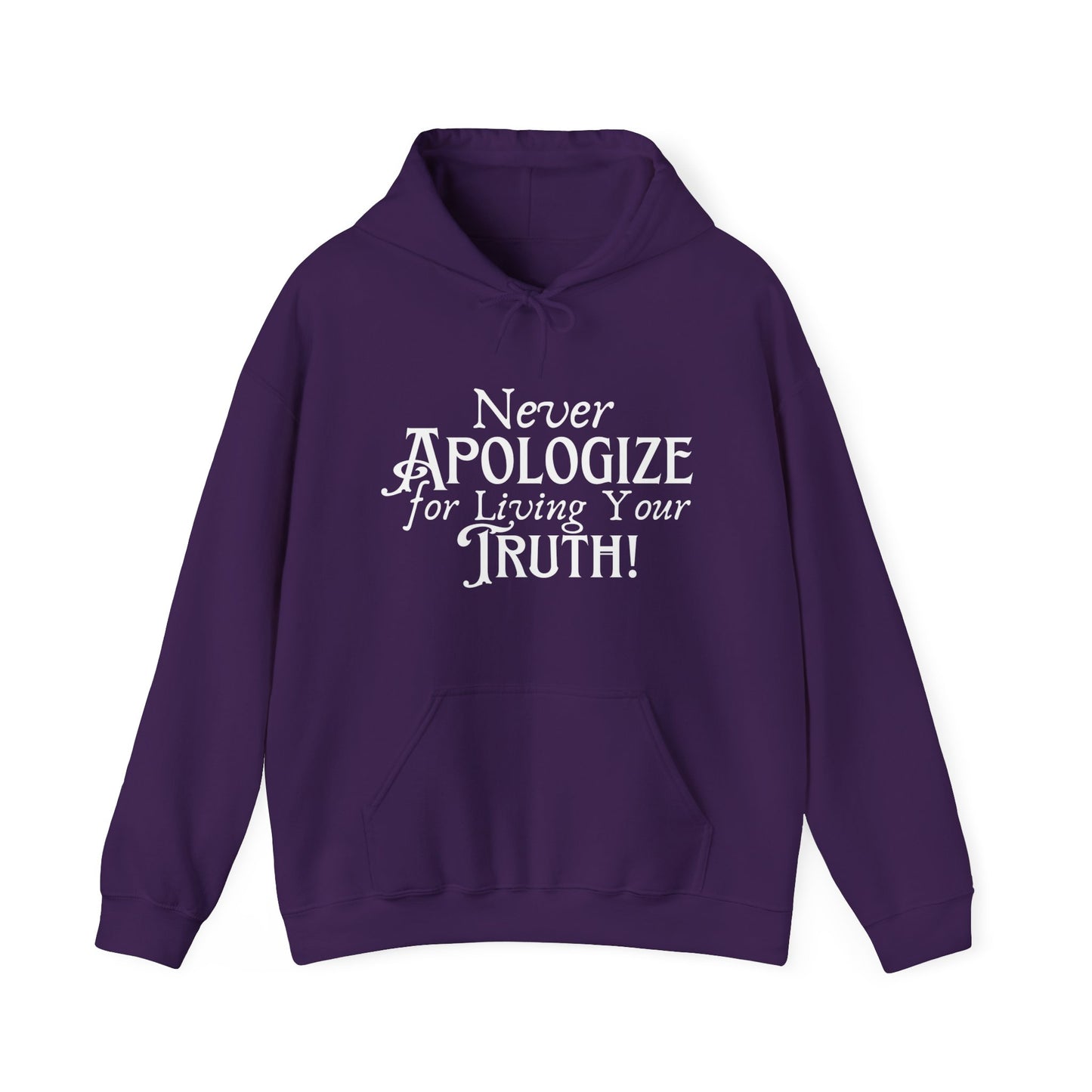 Never Apologize Hoodie