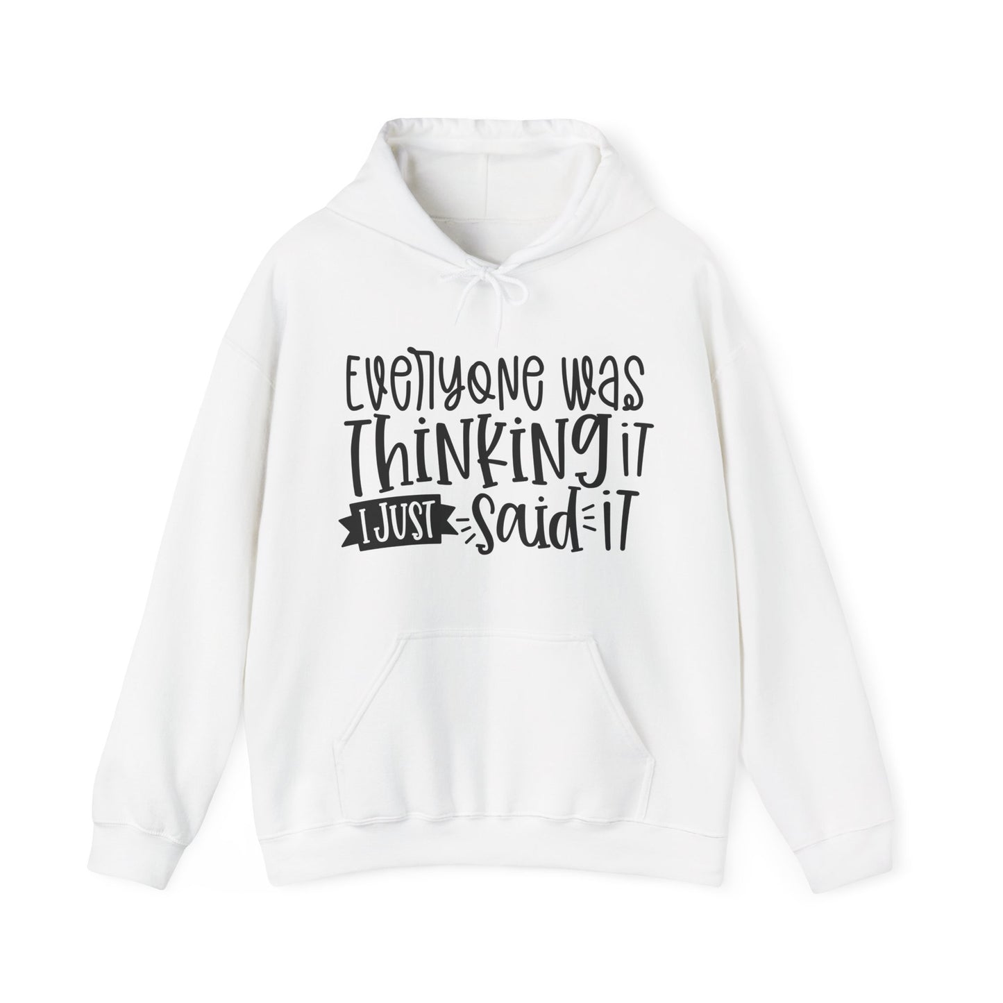 Everyone was Thinking it Hoodie