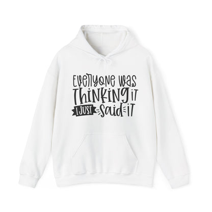 Everyone was Thinking it Hoodie