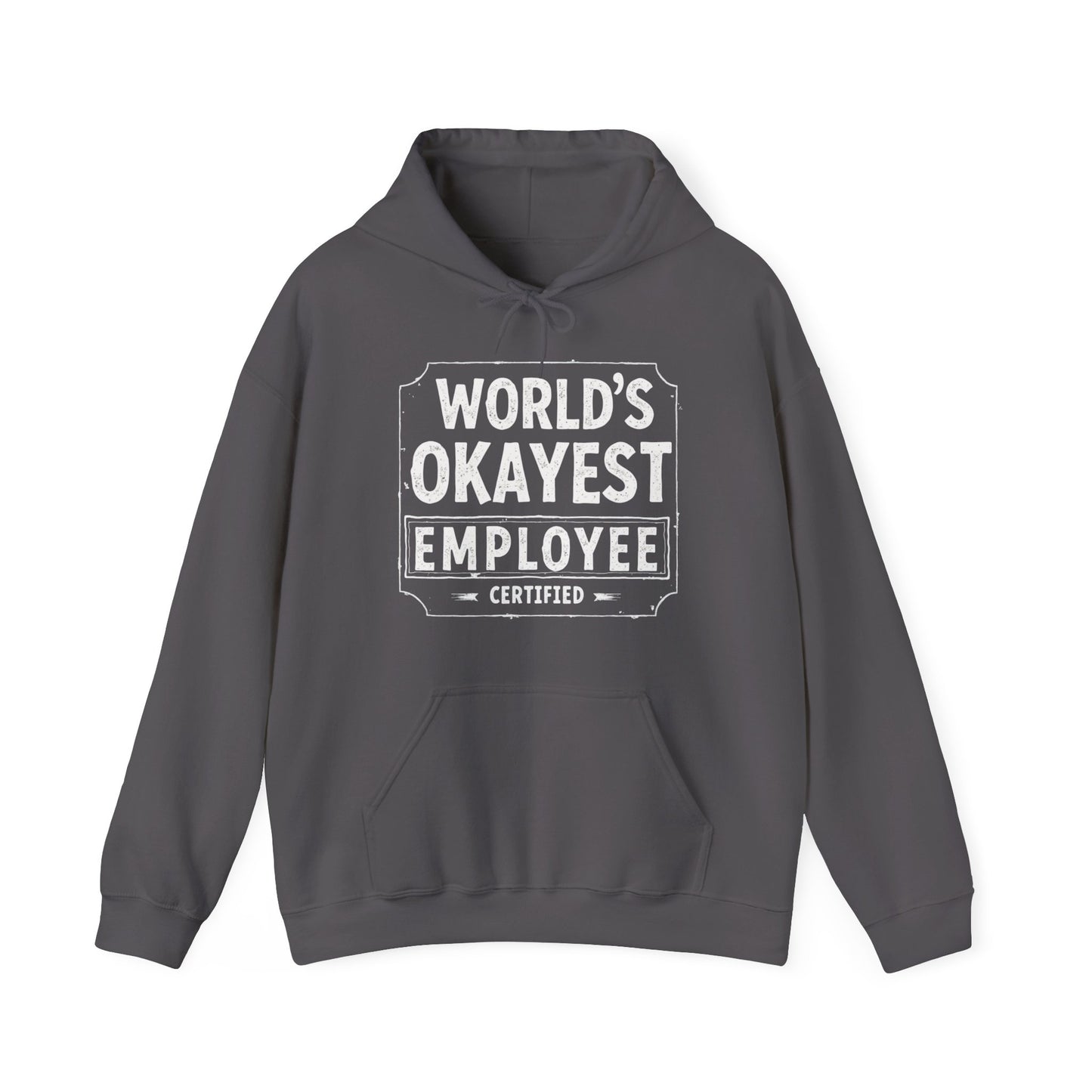 World's Okayest Hoodie