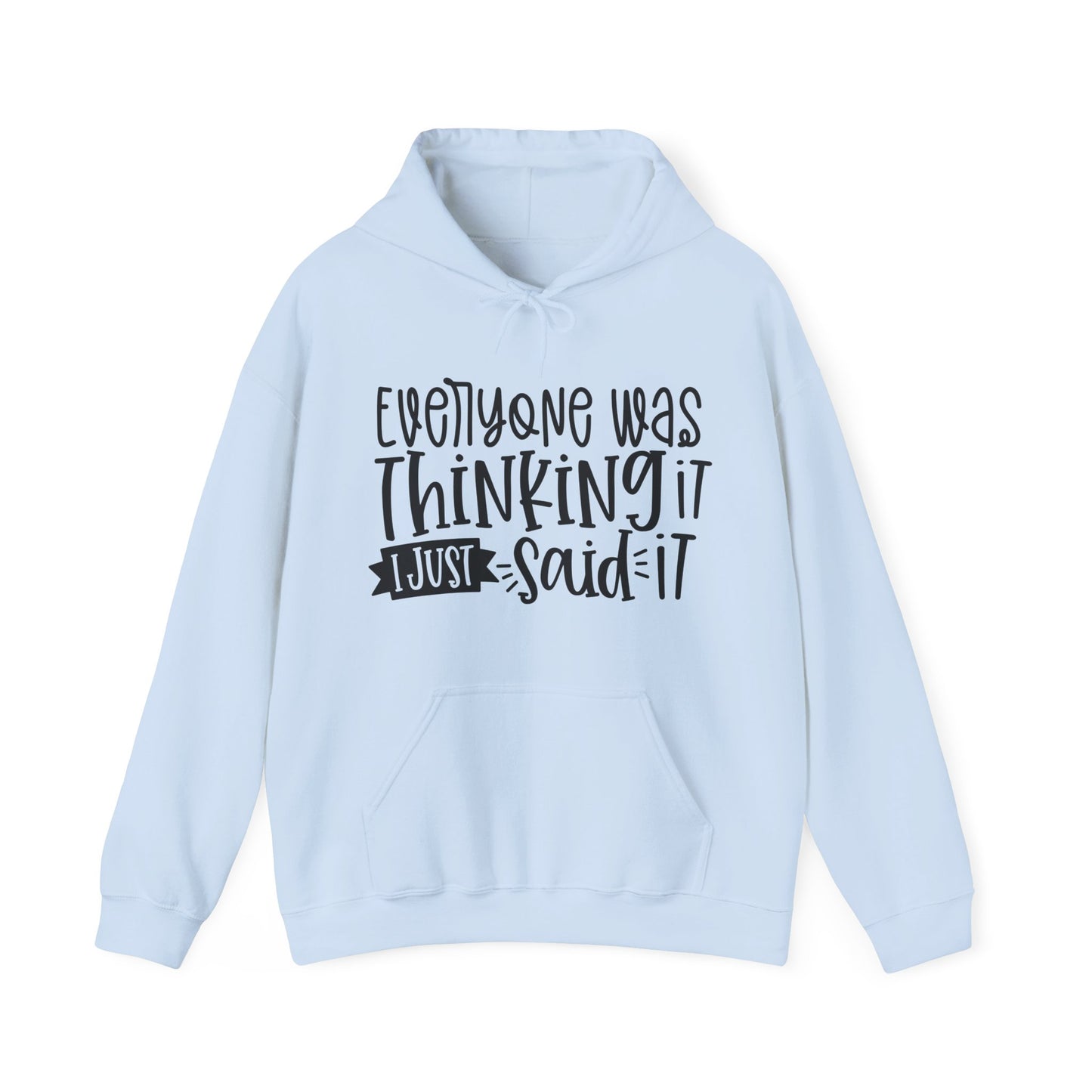 Everyone was Thinking it Hoodie