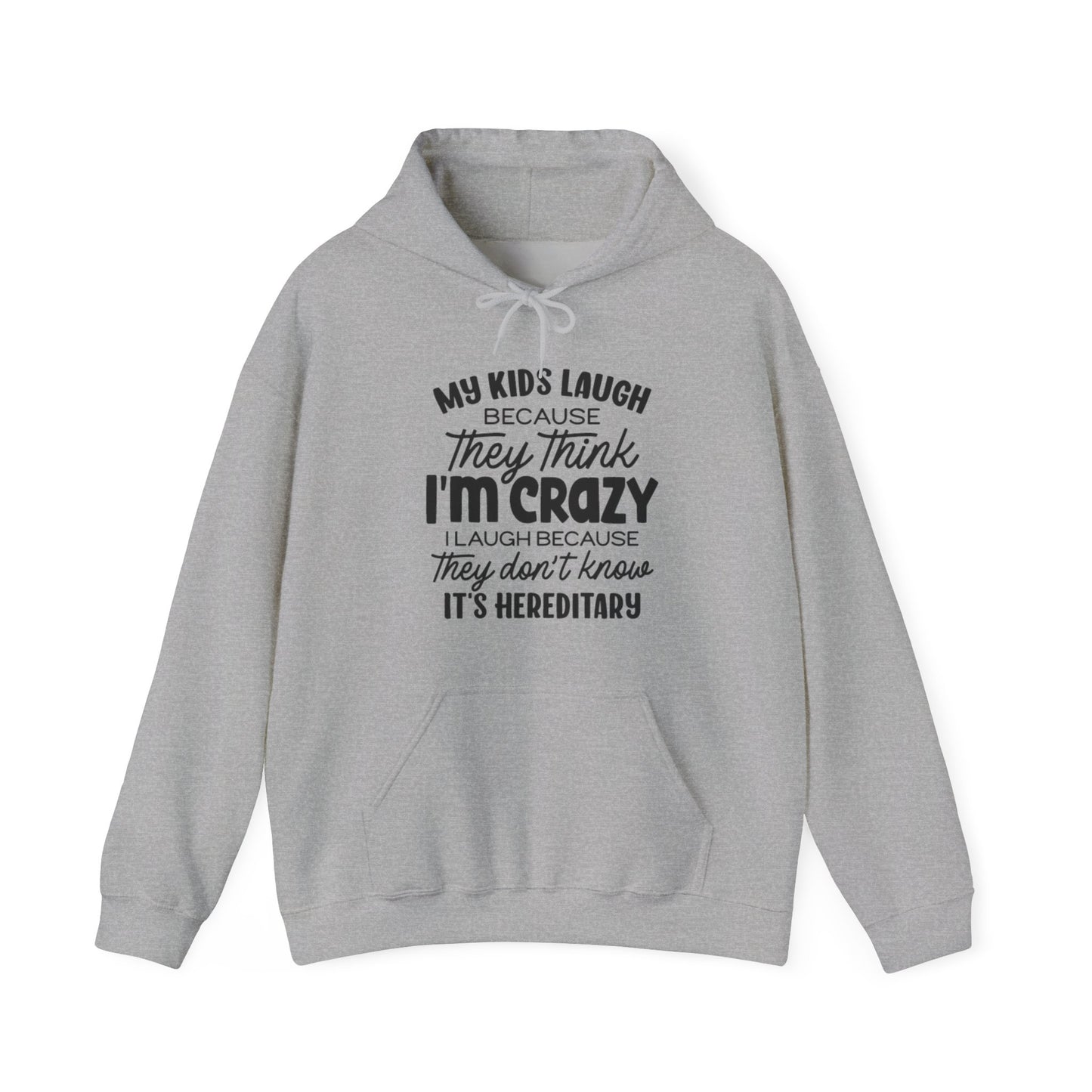 My Kids Laugh Hoodie