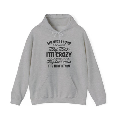 My Kids Laugh Hoodie