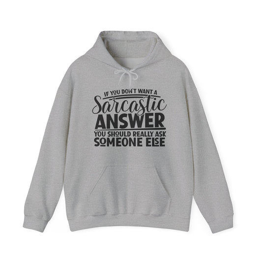 Sarcastic Answer Hoodie