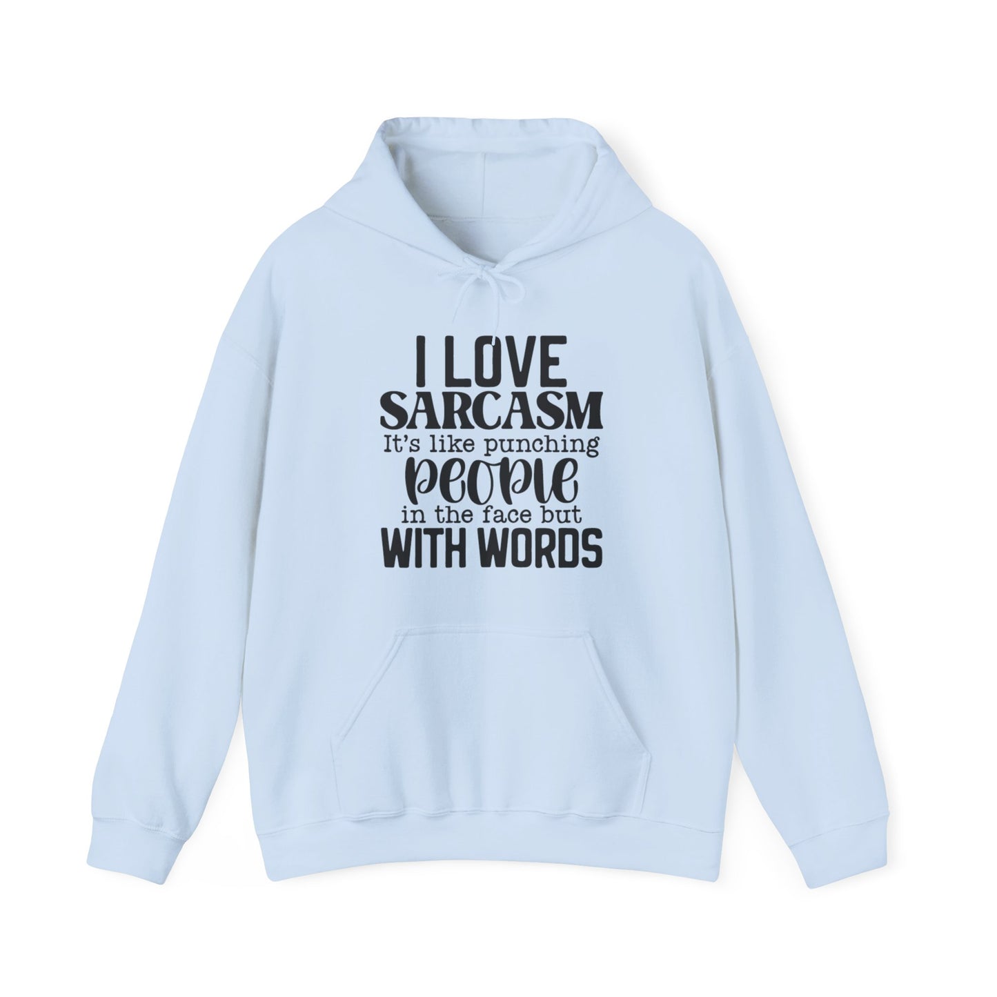 I Love Sarcasm Hoodie