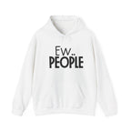 Ew People Hoodie