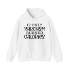 If Only Sarcasm Hoodie