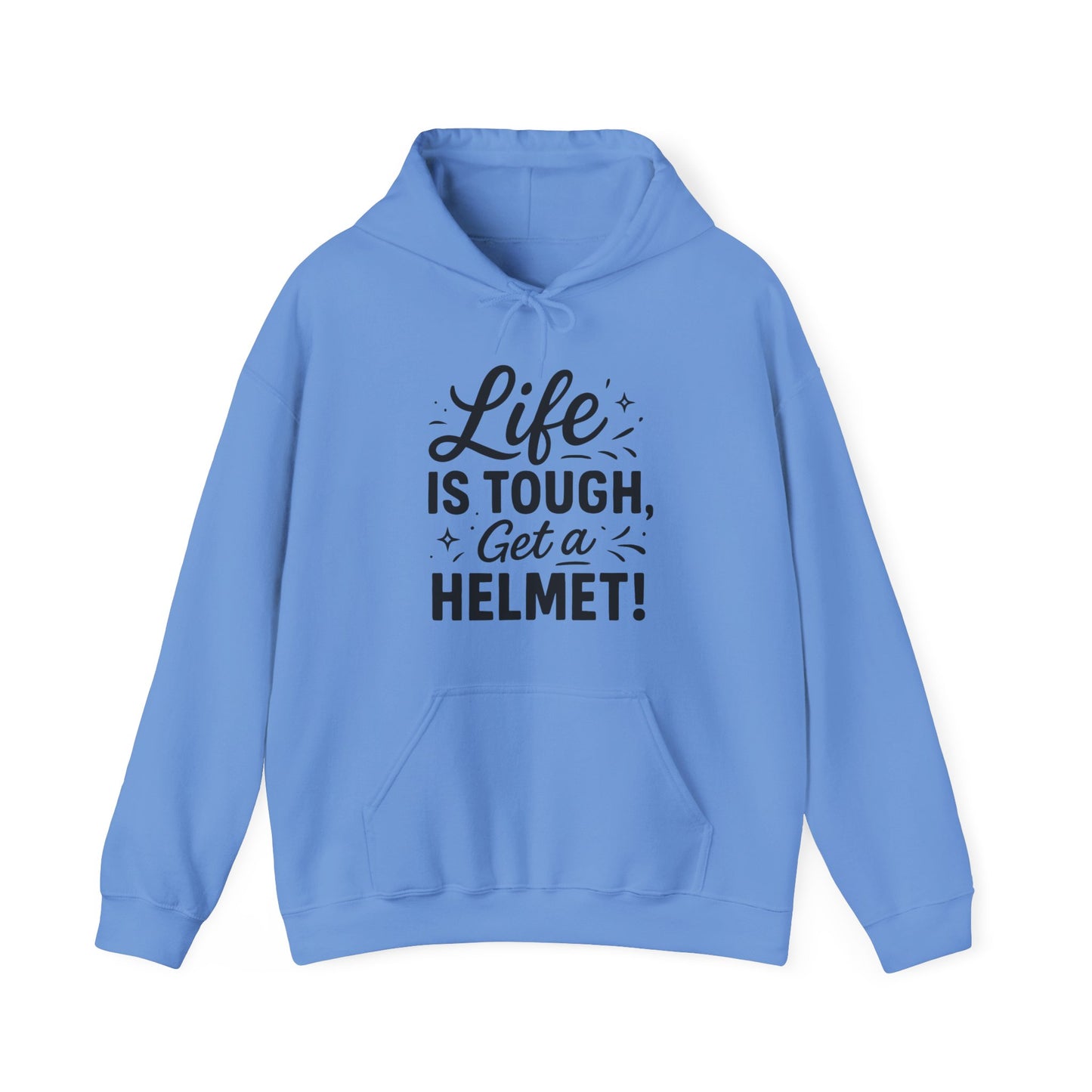 Life is Tough Hoodie