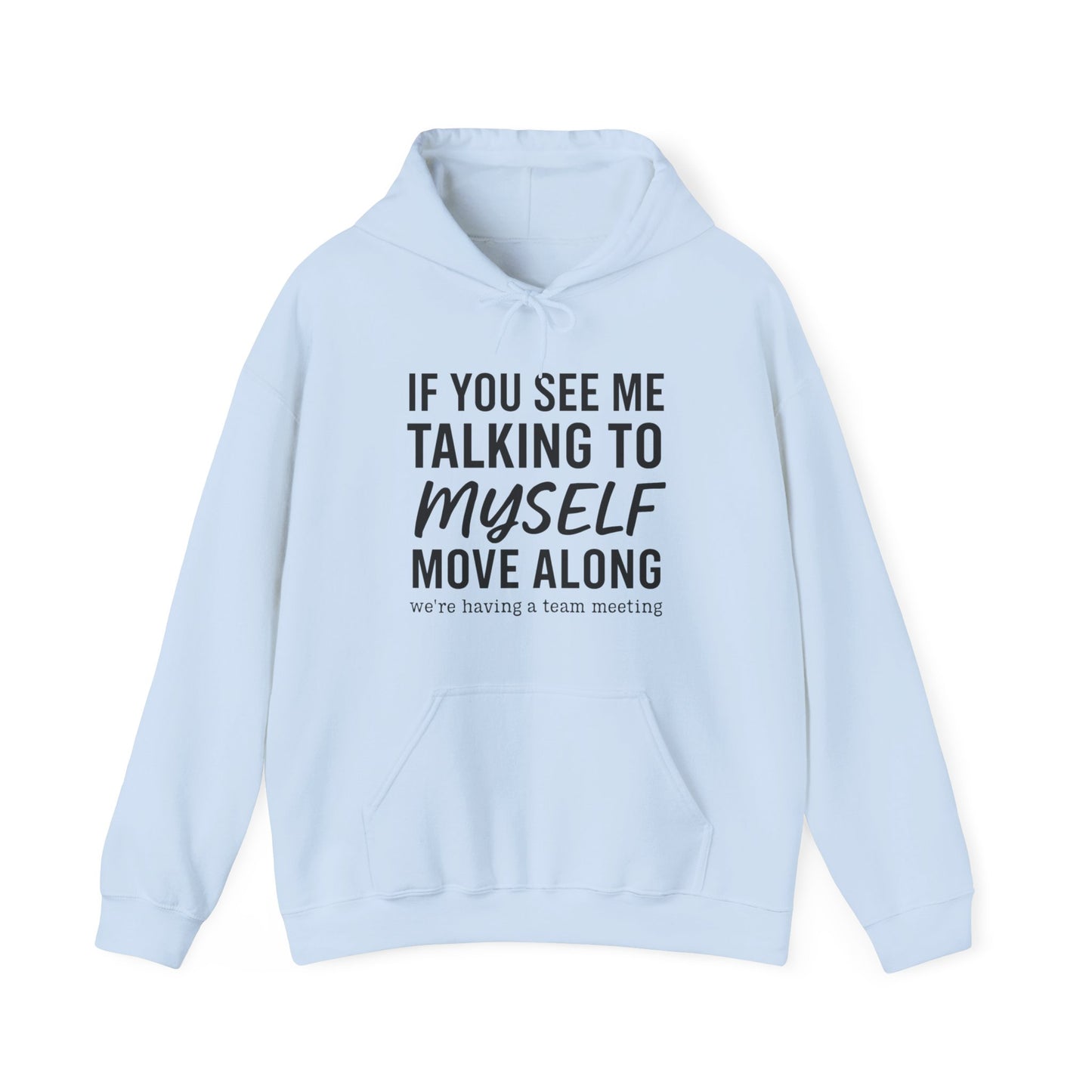 Talking to Myself Hoodie
