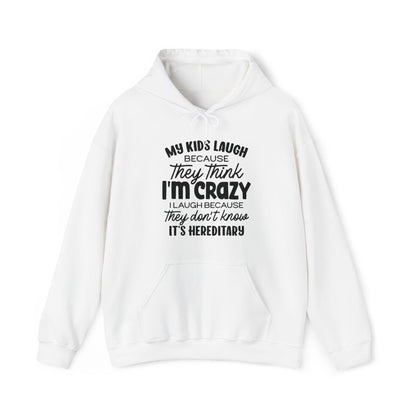 My Kids Laugh Hoodie
